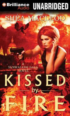 Kissed by Fire by Shéa MacLeod