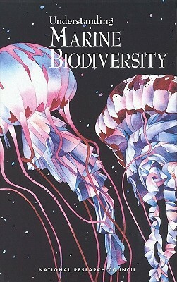 Understanding Marine Biodiversity by Division on Earth and Life Studies, Commission on Geosciences Environment an, National Research Council