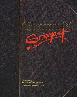 Grimm's Grimmest by Jacob Grimm, Wilhelm Grimm