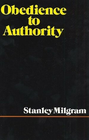Obedience to Authority by Stanley Milgram