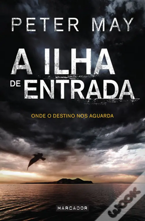 A Ilha de Entrada by Peter May