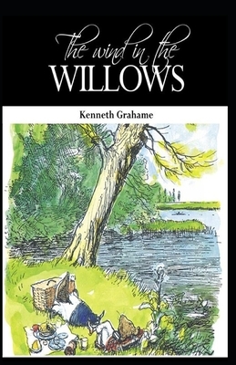 The Wind in the Willows Illustrated by Kenneth Grahame