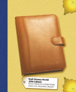 Passporter's Walt Disney World 2016 Deluxe by Alexander Marx, Dave Marx, Jennifer Marx