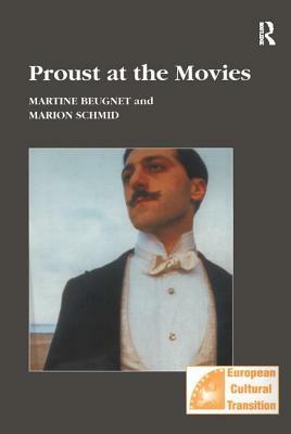 Proust at the Movies by Martine Beugnet, Marion Schmid