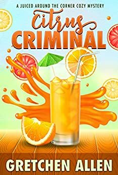 Citrus Criminal by Gretchen Allen