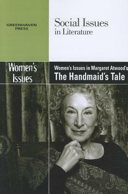 Women's Issues in Margaret Atwood's the Handmaid's Tale by 