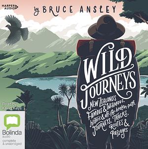 Wild Journeys by Bruce Ansley