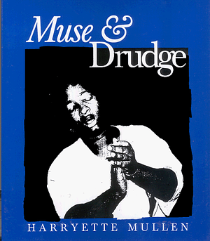 Muse and Drudge by Harryette Mullen