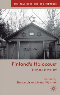 Finland's Holocaust: Silences of History by 