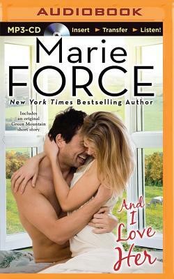 And I Love Her by Marie Force