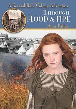 Through Flood and Fire by Anne Patton