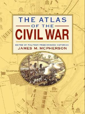 The Atlas of the Civil War by James M. McPherson