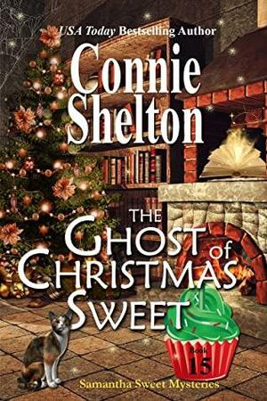 The Ghost of Christmas Sweet by Connie Shelton