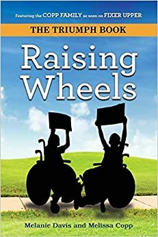 The Triumph Book: Raising Wheels by Melissa Copp, Melanie Davis