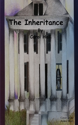 The Inheritance by Carol Hall