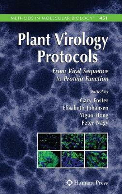 Plant Virology Protocols: From Viral Sequence to Protein Function by 