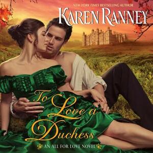 To Love a Duchess: An All for Love Novel by Karen Ranney