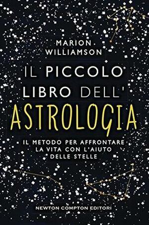 Il piccolo libro dell'astrologia by Marion Williamson