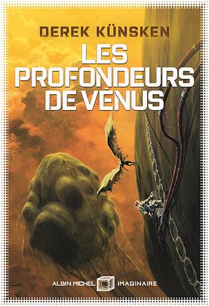 Les Profondeurs de Vénus by Derek Künsken