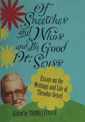 Of Sneetches and Whos and the Good Dr seuss by 