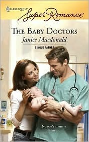 The Baby Doctors (Harlequin Superromance) by Janice Macdonald