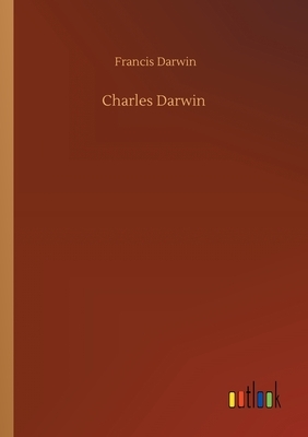 Charles Darwin by Francis Darwin