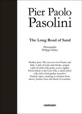 The Long Road of Sand by Philippe Séclier, Pier Paolo Pasolini