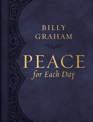 Peace for Each Day (Large Text Leathersoft) by Billy Graham
