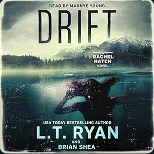 Drift by L.T. Ryan, Brian Shea