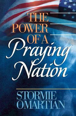 The Power of a Praying Nation by Stormie Omartian