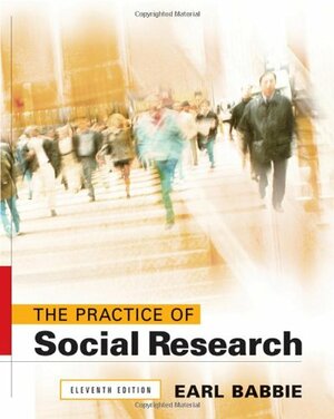 The Practice of Social Research by Earl R. Babbie