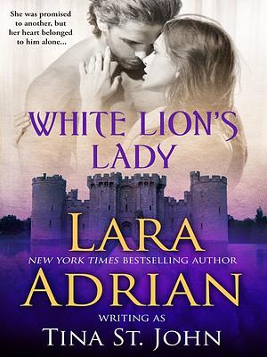 White Lion's Lady by Tina St. John, Lara Adrian