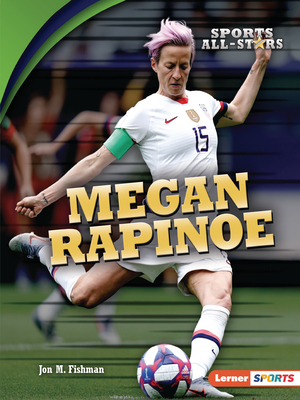 Megan Rapinoe by Jon M. Fishman