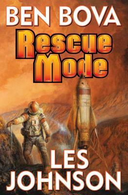 Rescue Mode, Volume 1 by Les Johnson, Ben Bova