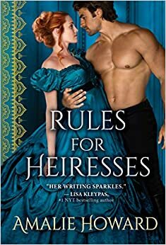Rules for Heiresses by Amalie Howard