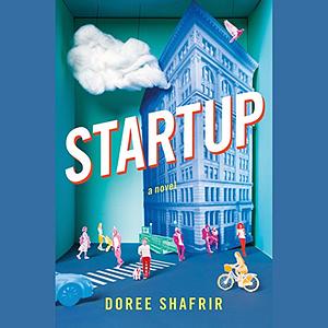 Startup by Doree Shafrir