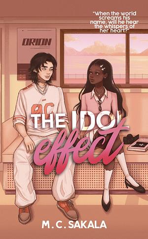 The Idol Effect by M.C. Sakala