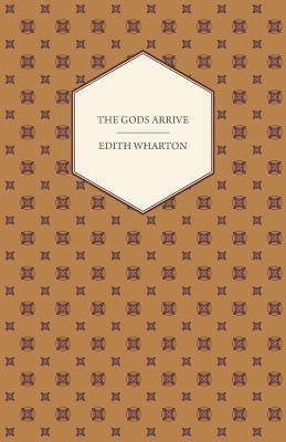 The Gods Arrive by Edith Wharton