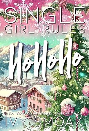 Single Girl Rules #HoHoHo by Ivy Smoak