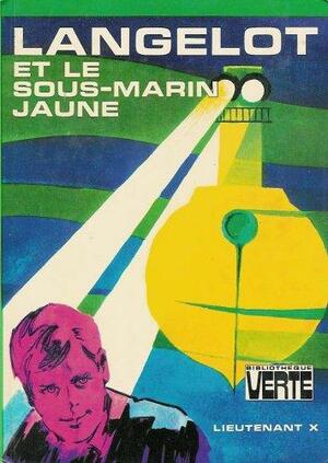 Langelot et le sous marin jaune by Lieutenant X, Vladimir Volkoff