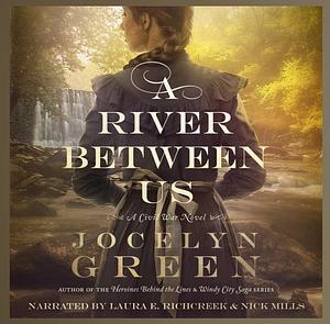 A River Between Us by Jocelyn Green