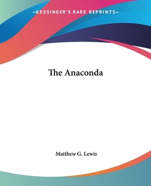 The Anaconda by Matthew G. Lewis