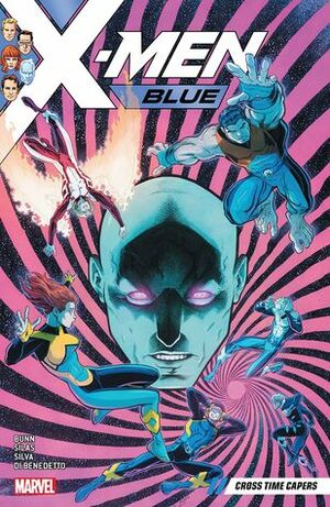 X-Men Blue, Vol. 3: Cross Time Capers by R.B. Silva, Cullen Bunn, Thony Silas