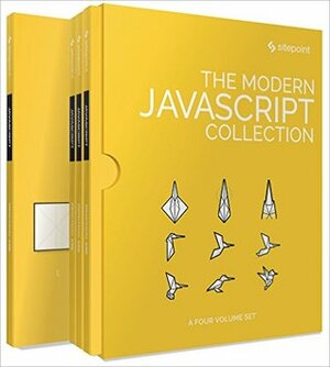 The Modern JavaScript Collection by James Kolce, James Wright, Craig Buckler, Ivan Čurić, Moritz Kroger, Mark Brown, Aurelio De Rosa, Ludovico Fischer, Michael Wanyoike, Byron Houwens, Samier Saeed, Darren Jones, Graham Cox, Michaela Lehr, Nilson Jacques, M. David Green, Jeff Mott