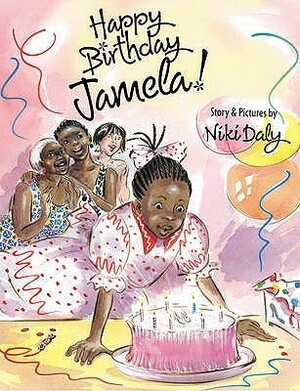 Happy Birthday, Jamela! by Niki Daly