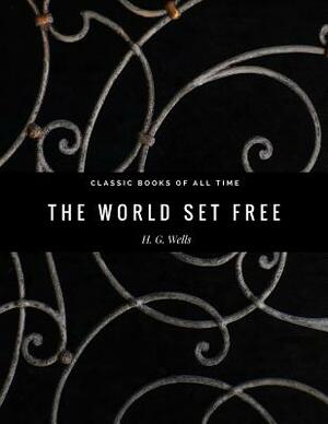 The World Set Free by H.G. Wells