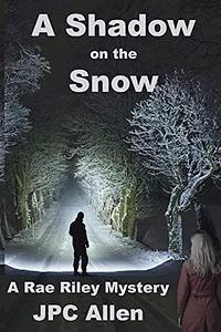 A Shadow on the Snow by J.P.C. Allen