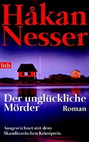 Der unglückliche Mörder by Håkan Nesser