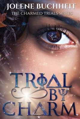 Trial by Charm by Jolene Buchheit