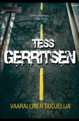 Vaarallinen suojelija by Tess Gerritsen